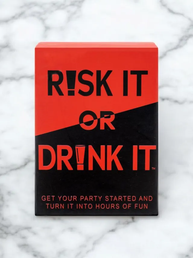Risk It Or Drink It