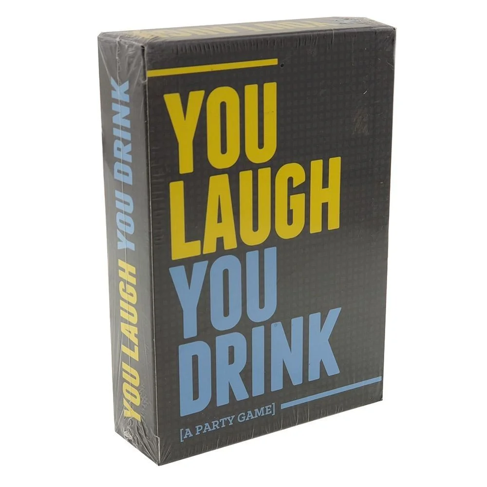 You Laugh You Drink
